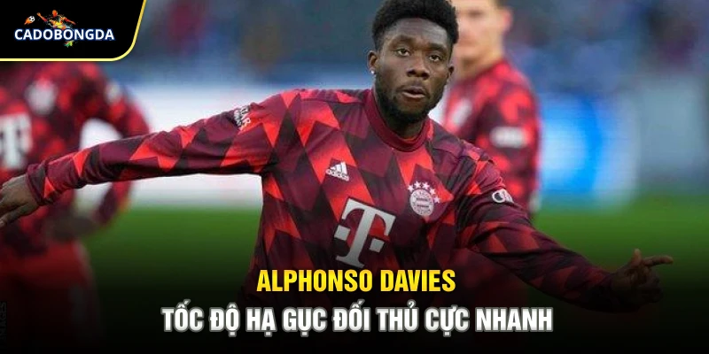 Alphonso Davies - Tốc độ hạ gục đối thủ cực nhanh