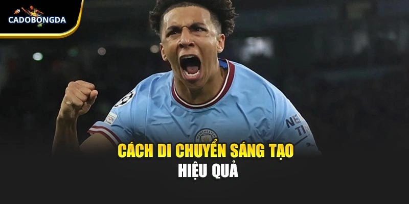 Cách di chuyển sáng tạo hiệu quả