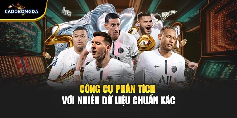 Công cụ phân tích với nhiều dữ liệu chuẩn xác