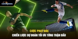 Cược Phạt Góc – Chiến Lược Dự Đoán Tối Ưu Từng Trận Đấu