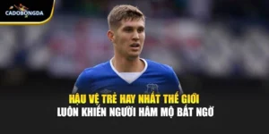 Hậu Vệ Trẻ Hay Nhất Thế Giới Luôn Khiến Người Hâm Mộ Bất Ngờ