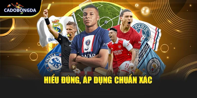 Hiểu đúng, áp dụng chuẩn xác