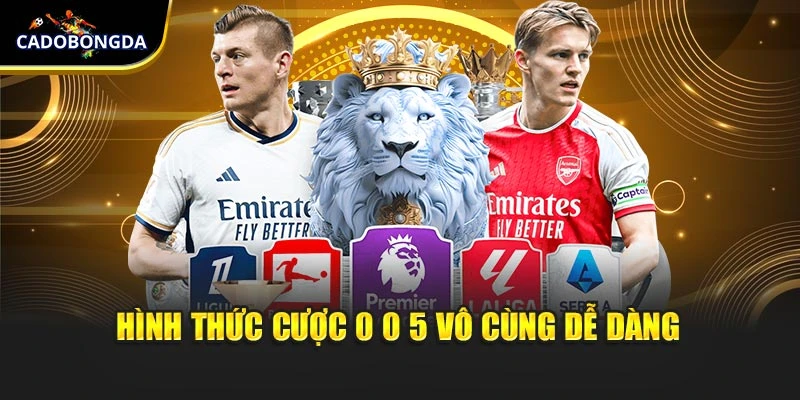 Hình thức cược 0 0 5 vô cùng dễ dàng