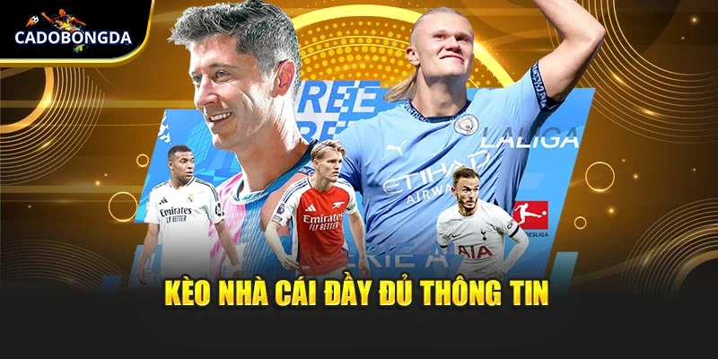 Kèo nhà cái đầy đủ thông tin