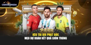 Kèo Tài Xỉu Phạt Góc – Mẹo Dự Đoán Kết Quả Luôn Trúng