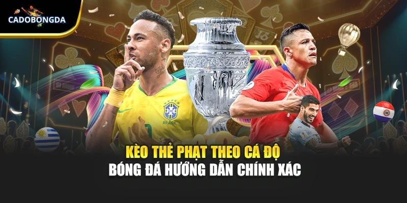 Kèo Thẻ Phạt Theo Cá Độ Bóng Đá Hướng Dẫn Chính Xác