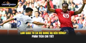 Làm Giàu Từ Cá Độ Bóng Đá Bền Vững? Phân Tích Chi Tiết