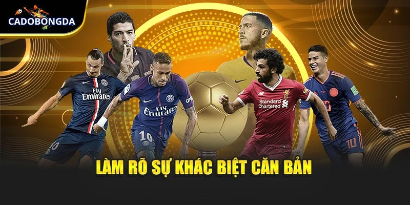 Làm rõ sự khác biệt căn bản