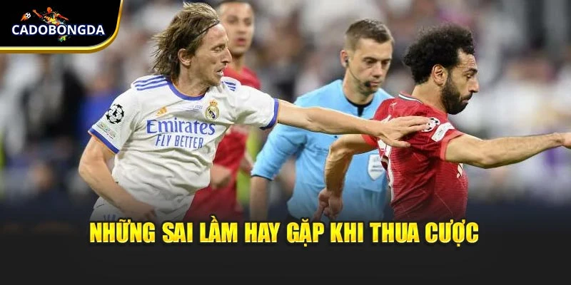 Những sai lầm hay gặp khi thua cược