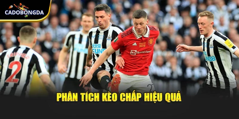 Phân tích kèo chấp hiệu quả