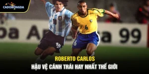 Roberto Carlos - Hậu vệ cánh trái hay nhất thế giới 