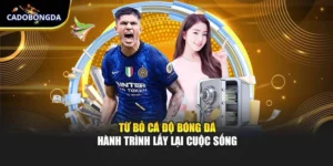 Từ Bỏ Cá Độ Bóng Đá – Hành Trình Lấy Lại Cuộc Sống